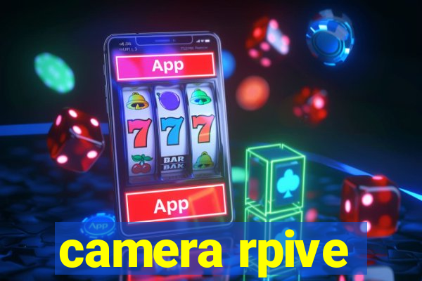 camera rpive